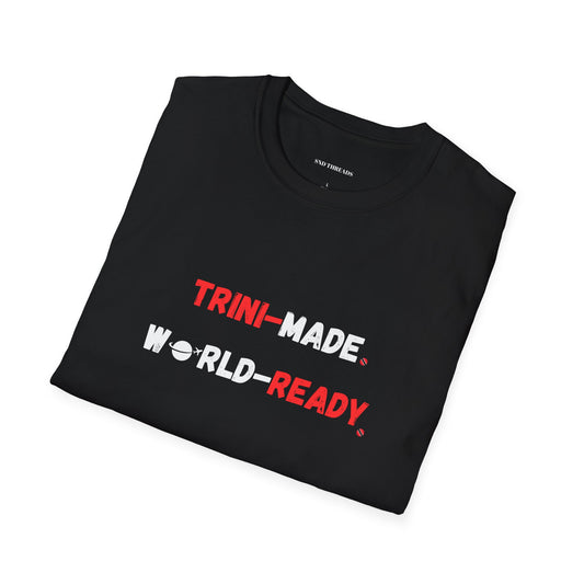 Trini-Made World-Ready Unisex Softstyle T-Shirt | Casual Wear, Travel Tee, Caribbean Pride, Gift for Friends & Family, Everyday Comfort